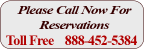 Please call now for reservations!